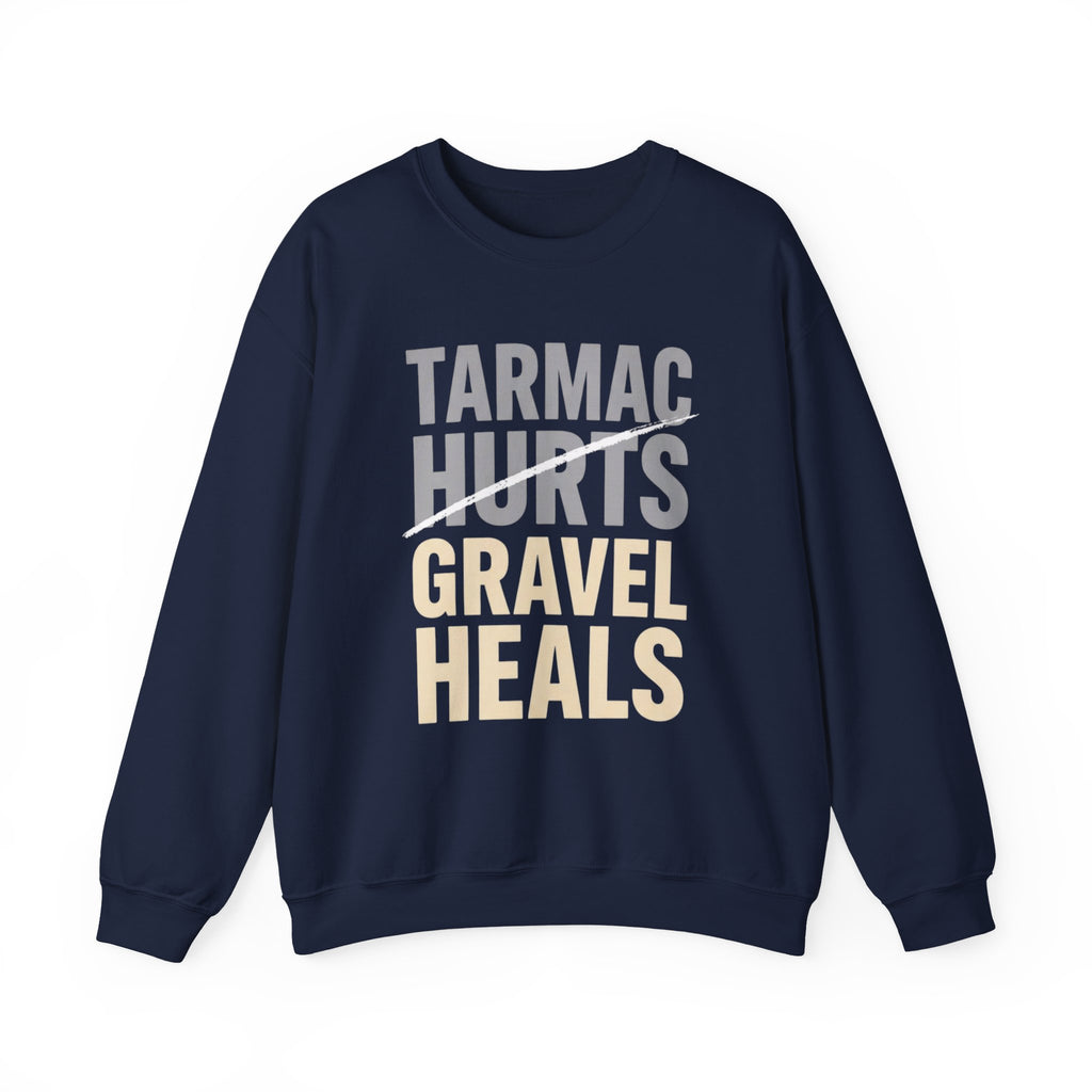 Tarmac Hurts Gravel Heals Heavy Blend Long Sleeve