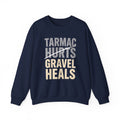 Tarmac Hurts Gravel Heals Heavy Blend Long Sleeve