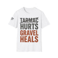 Tarmac Hurts Gravel Heals - Gildan