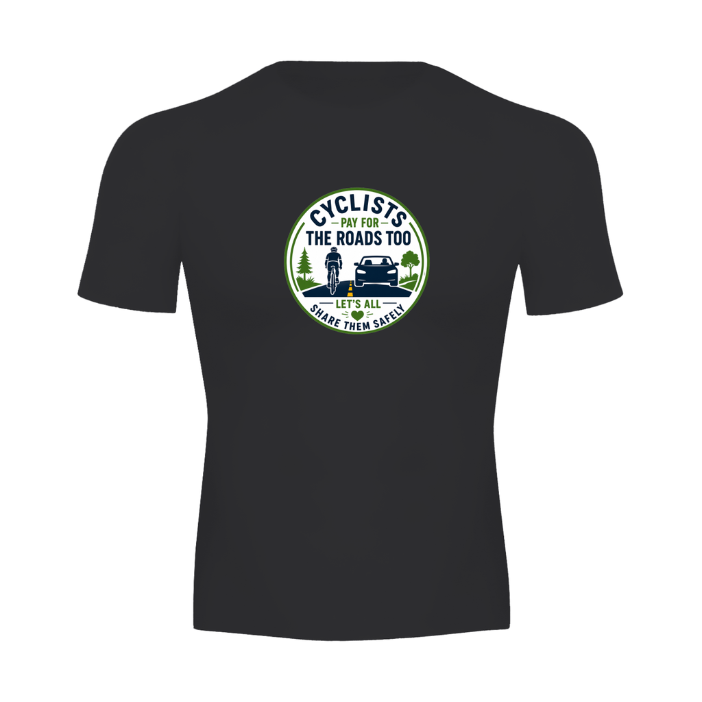 Cyclists Pay for the Roads Too — Performance Short Sleeve Tee