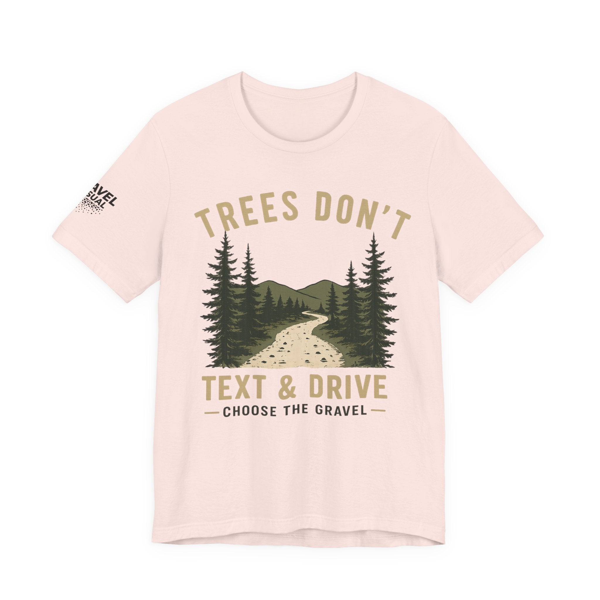Trees don't Text and Drive - Bella