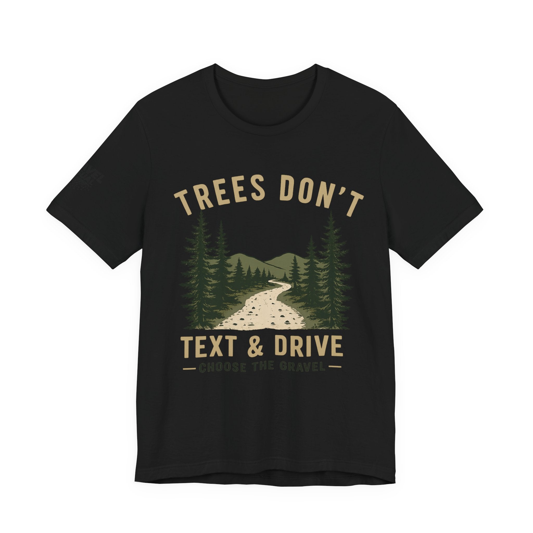 Trees don't Text and Drive - Bella